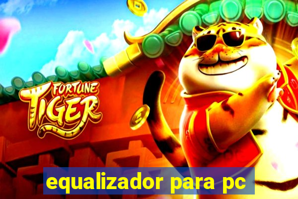 equalizador para pc